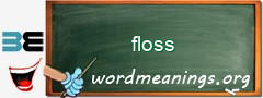 WordMeaning blackboard for floss